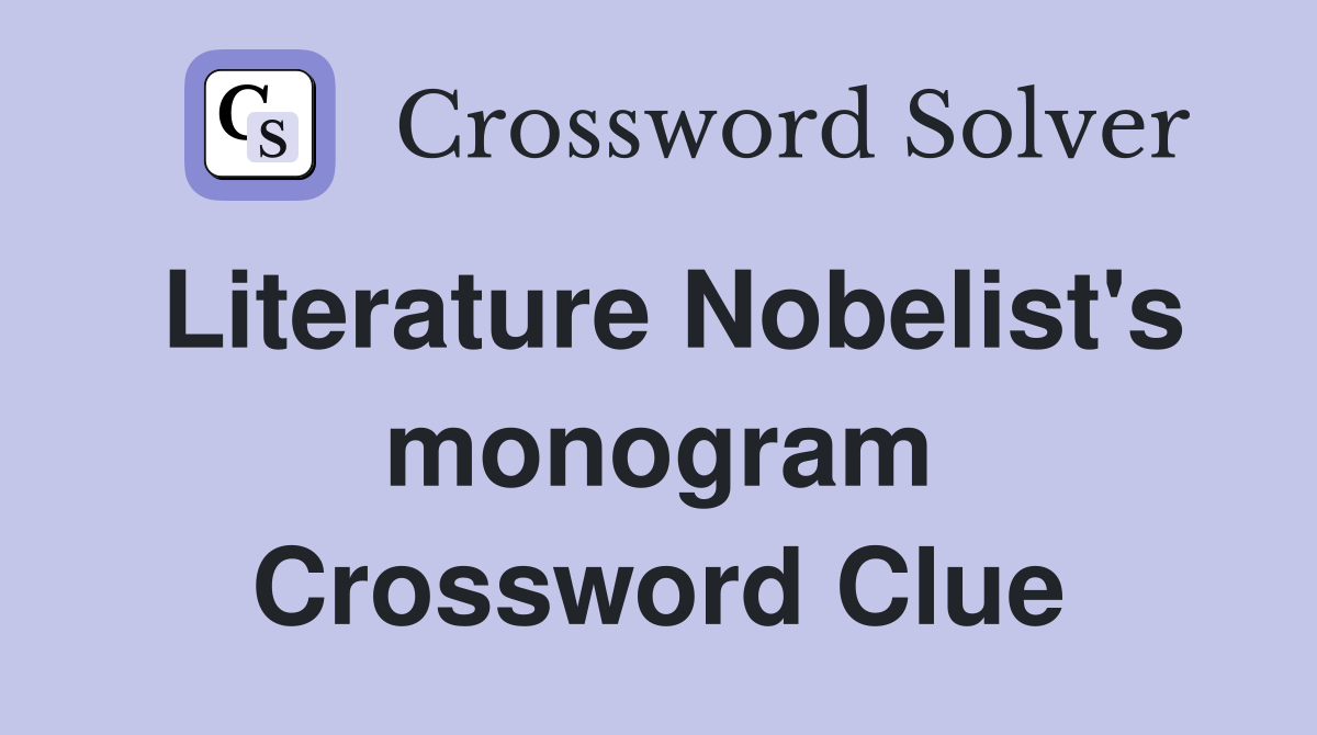Literature Nobelist's monogram Crossword Clue