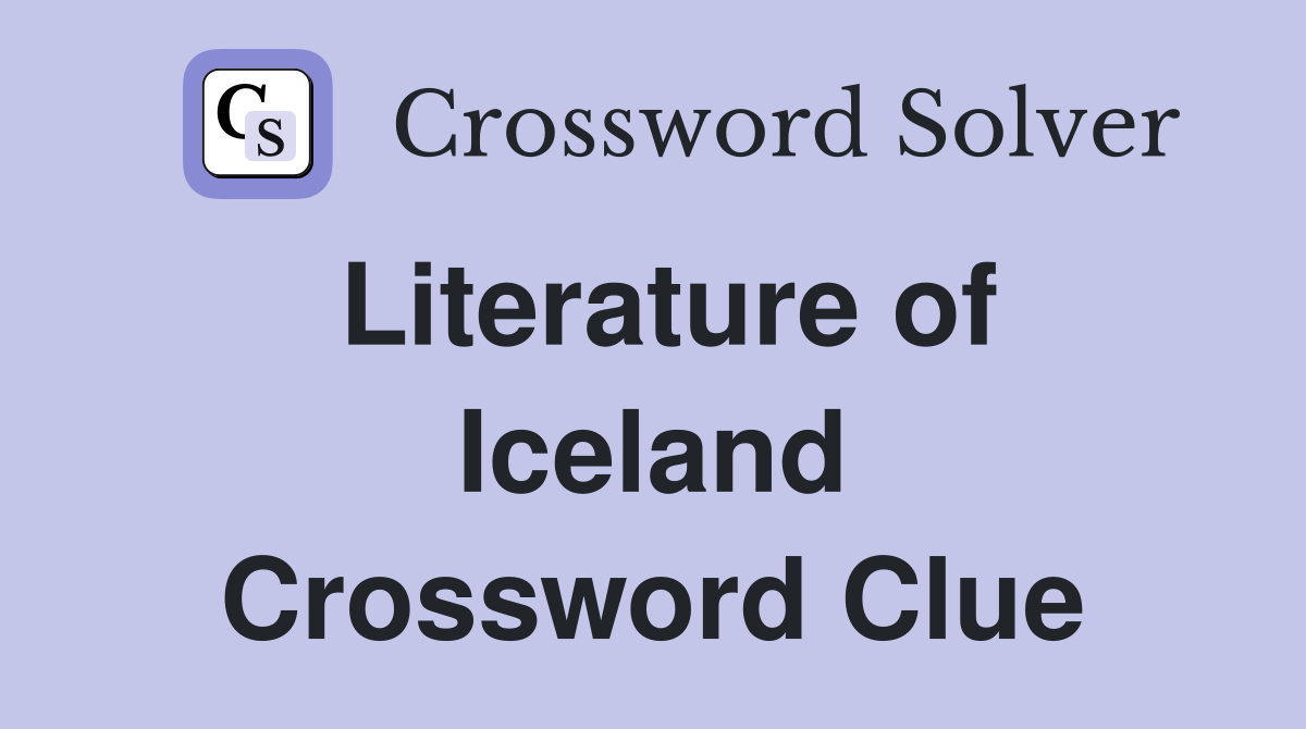 Literature of Iceland Crossword Clue