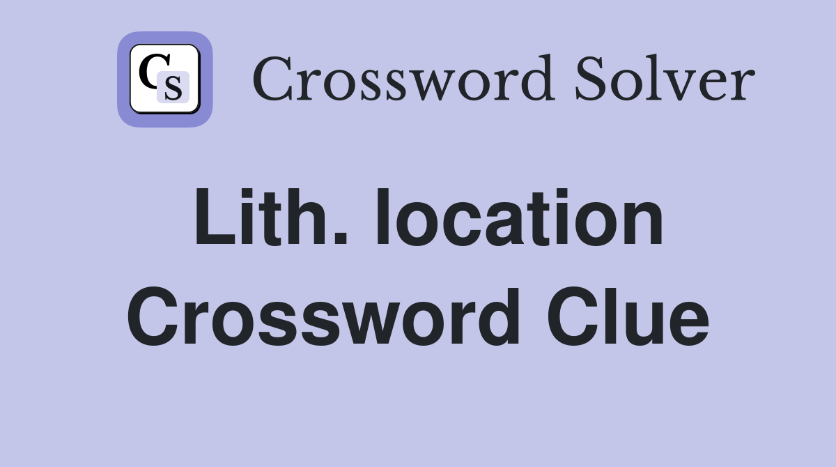 Lith. location Crossword Clue