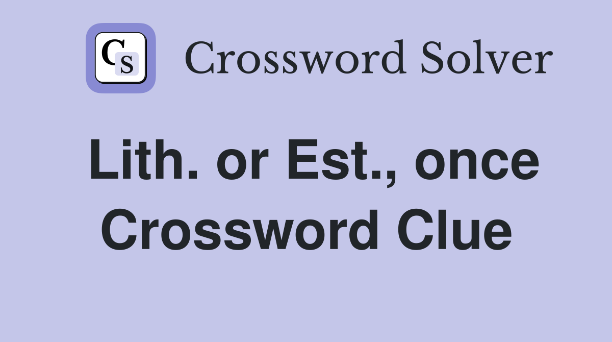 Lith. or Est., once Crossword Clue