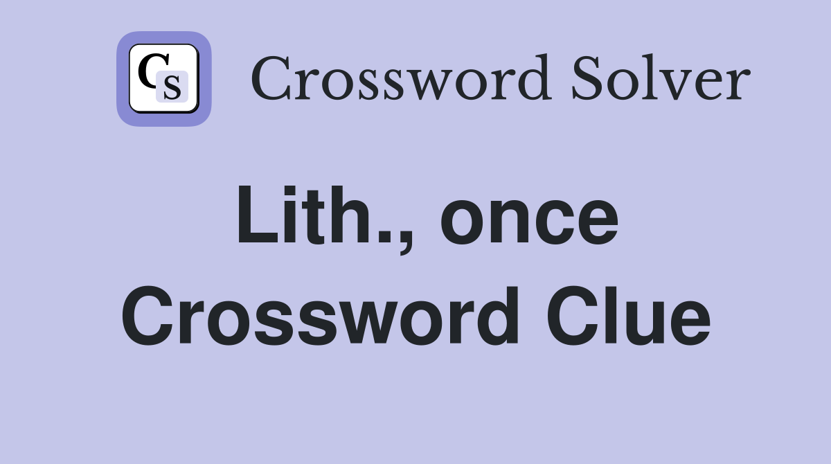 Lith once Crossword Clue Answers Crossword Solver