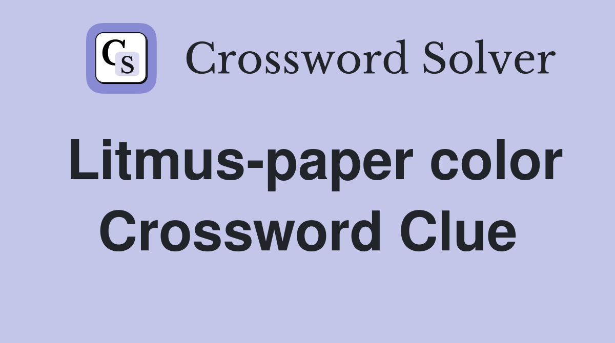 Litmus-paper color Crossword Clue