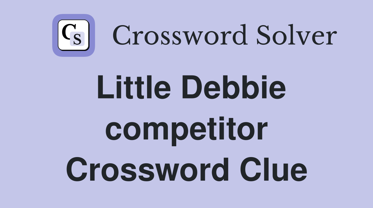 Little Debbie competitor Crossword Clue