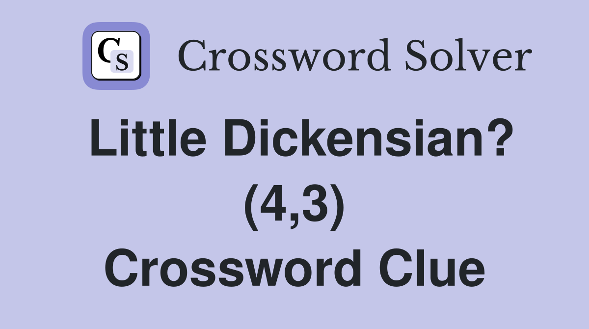 Little Dickensian? (4,3) Crossword Clue