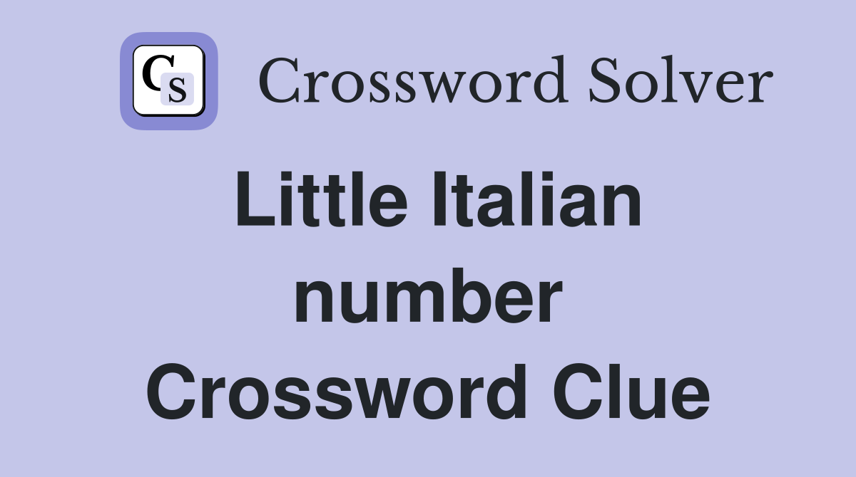 Little Italian number Crossword Clue