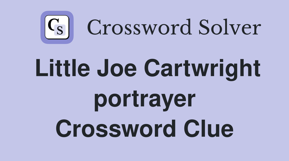 Little Joe Cartwright portrayer Crossword Clue