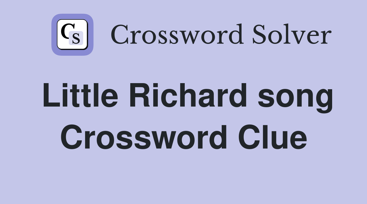 Little Richard song Crossword Clue