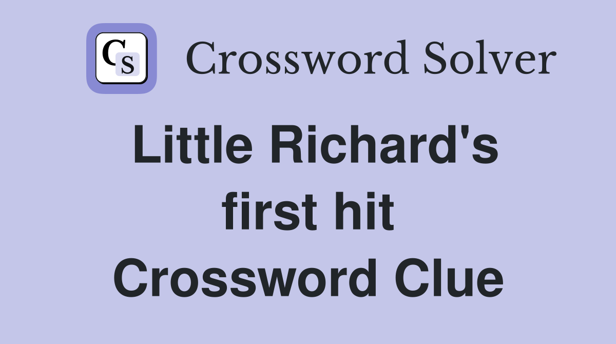Little Richard's first hit Crossword Clue
