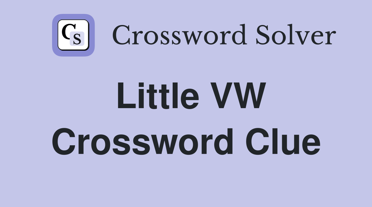 Little VW Crossword Clue