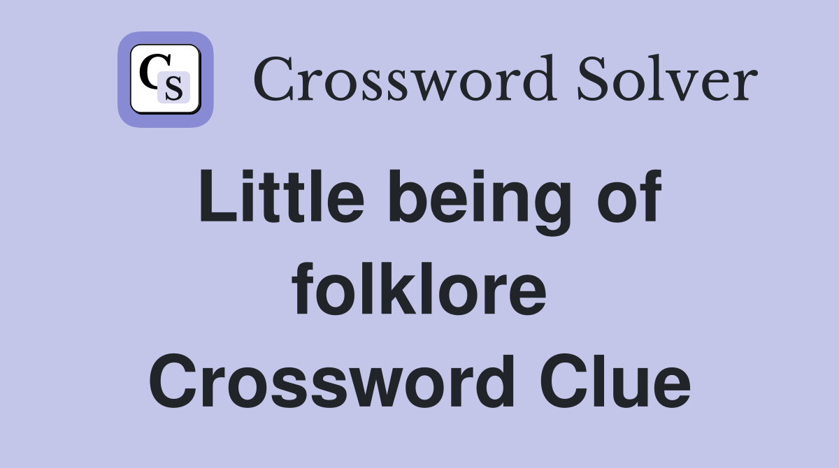 Little being of folklore Crossword Clue