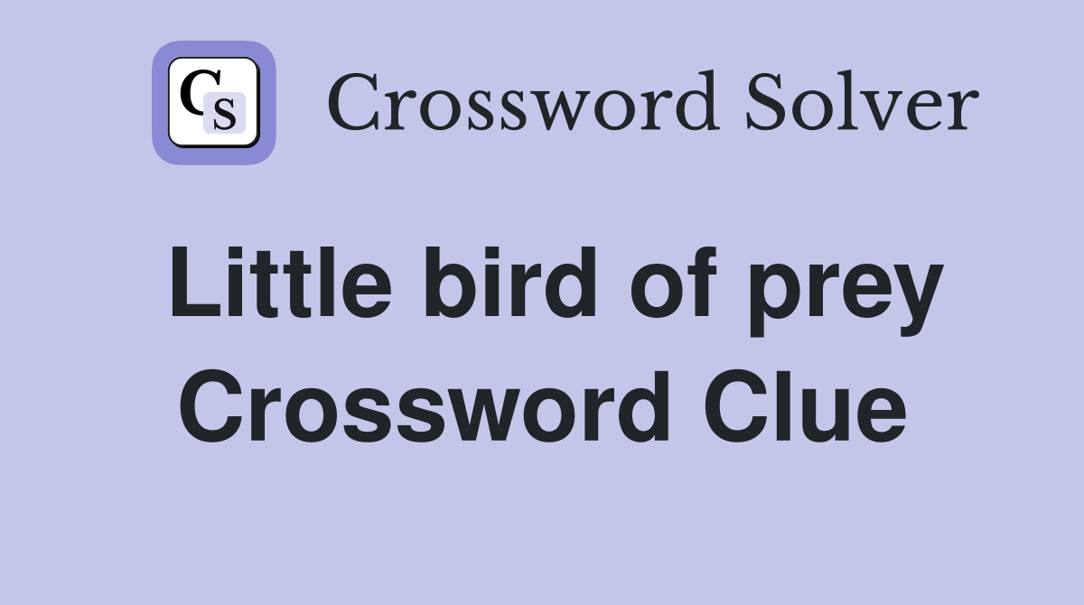 Little bird of prey Crossword Clue