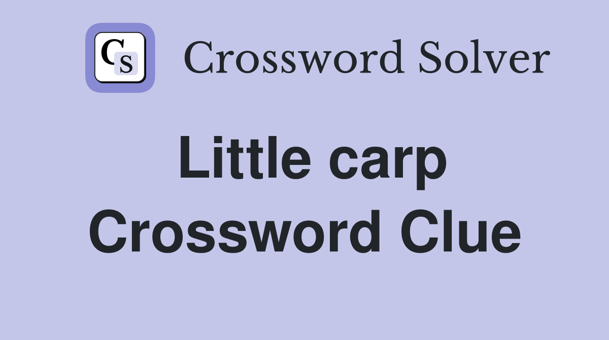 Little carp Crossword Clue
