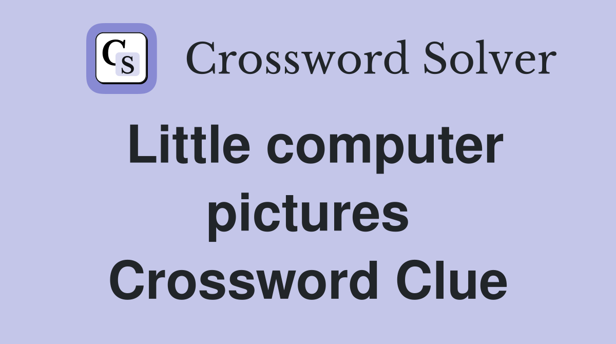 Little computer pictures Crossword Clue