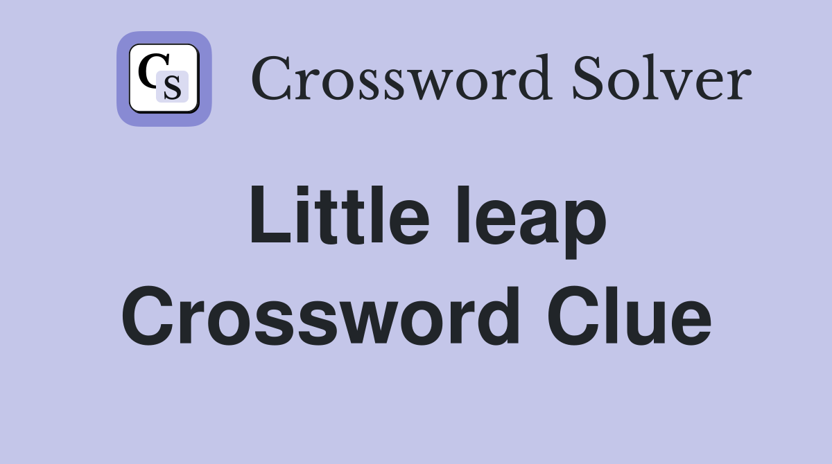 Little leap Crossword Clue
