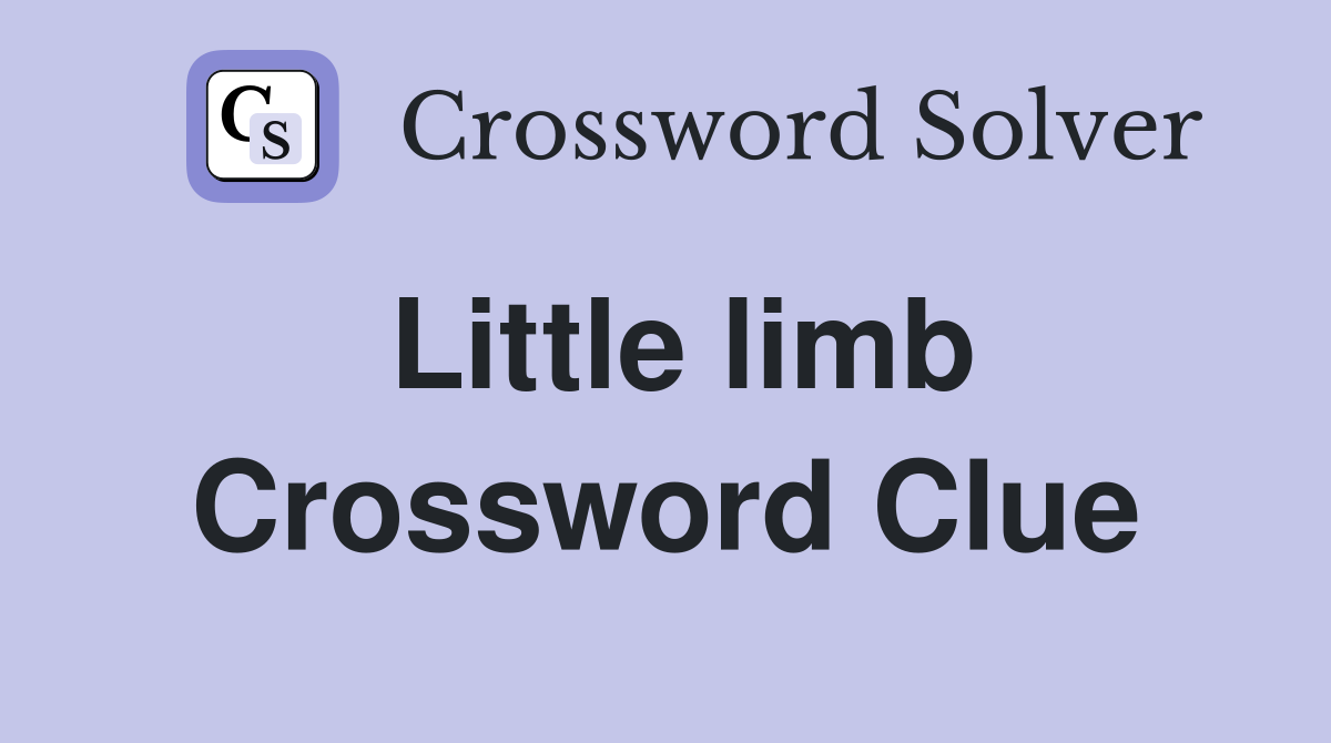 Little limb Crossword Clue