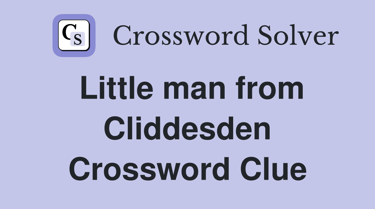 Little man from Cliddesden Crossword Clue