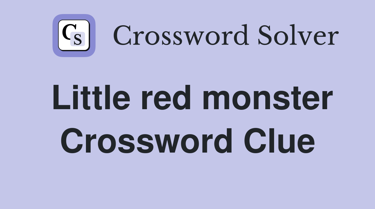 Little red monster Crossword Clue