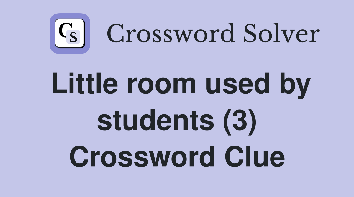 Little room used by students (3) Crossword Clue