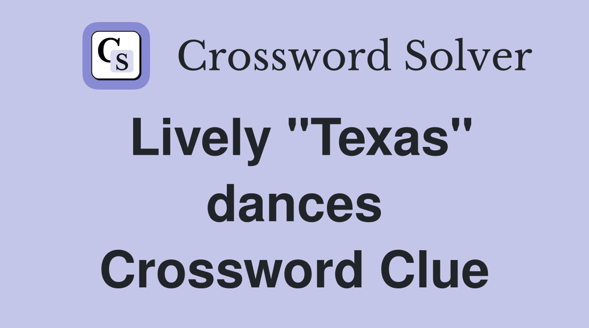 Lively "Texas" dances Crossword Clue
