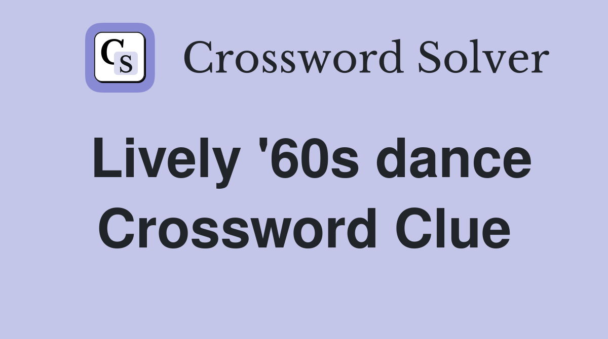 Lively '60s dance Crossword Clue