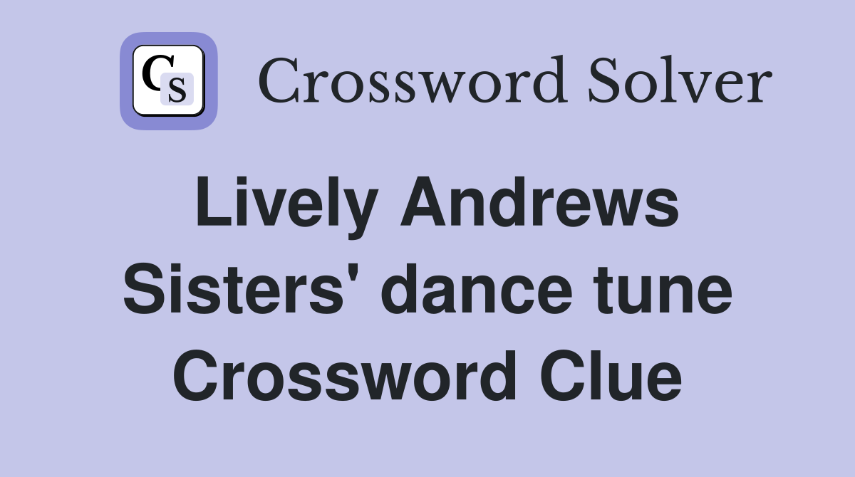 Lively Andrews Sisters' dance tune Crossword Clue
