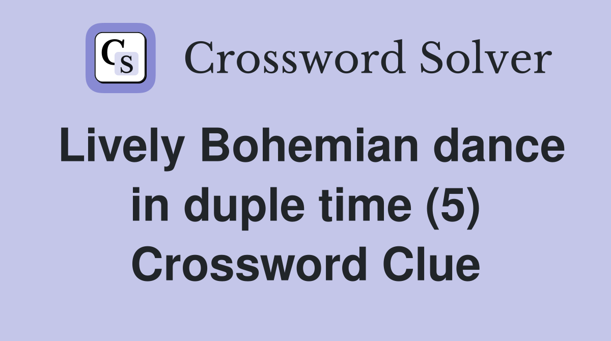 Lively Bohemian dance in duple time (5) Crossword Clue