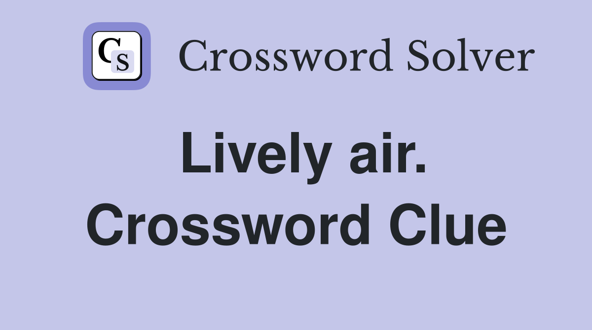 Lively air. Crossword Clue