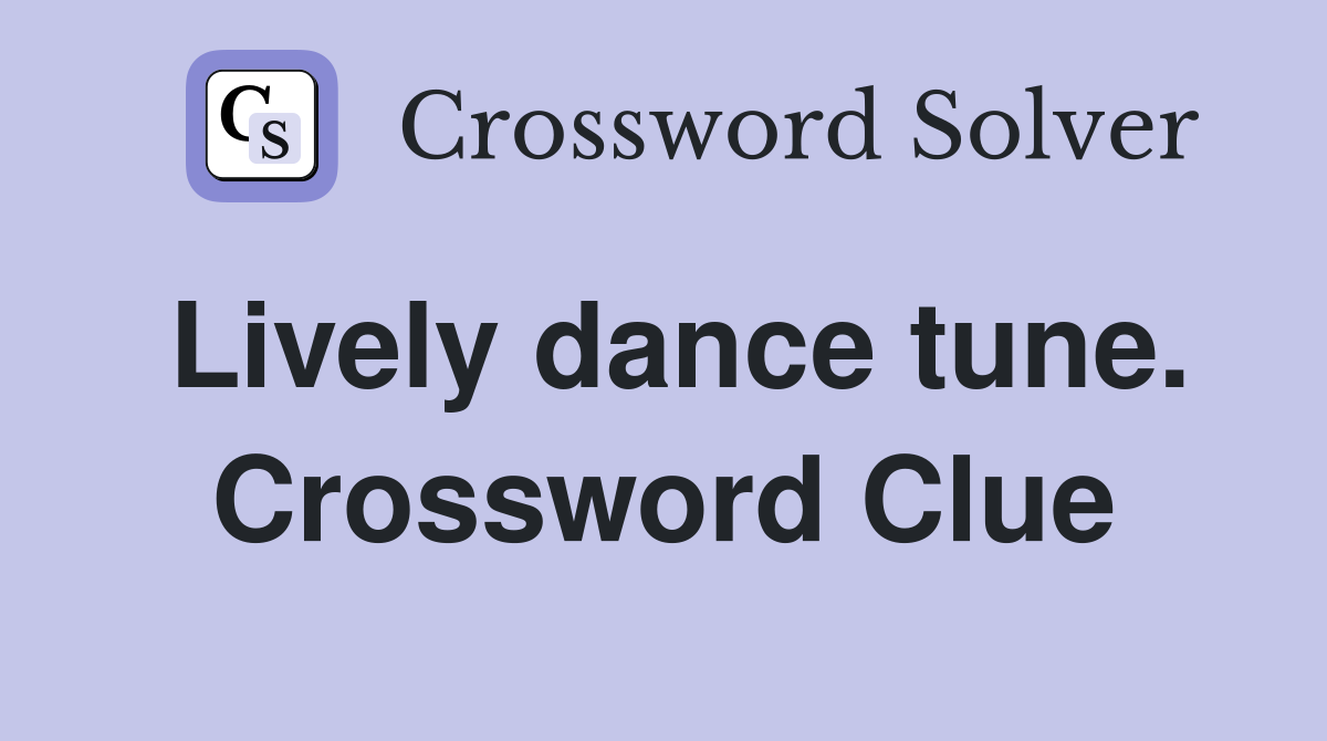 Lively dance tune. Crossword Clue