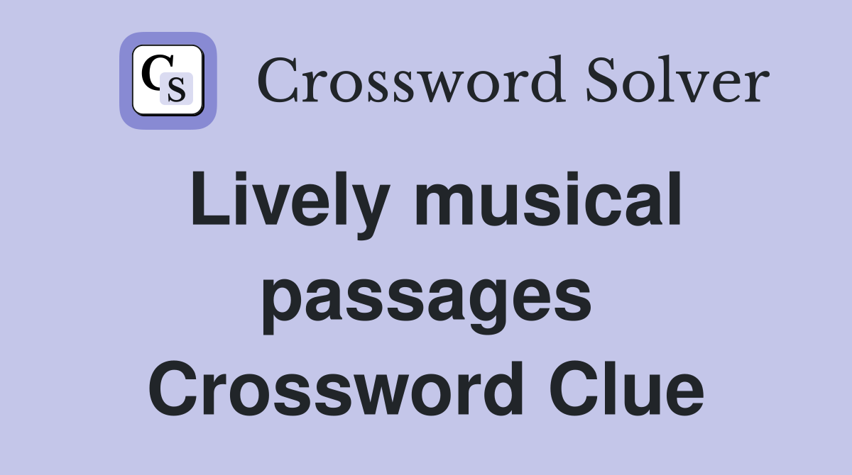 Lively musical passages Crossword Clue