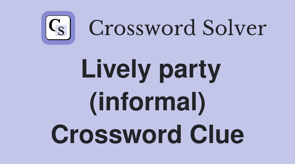 Lively party (informal) Crossword Clue