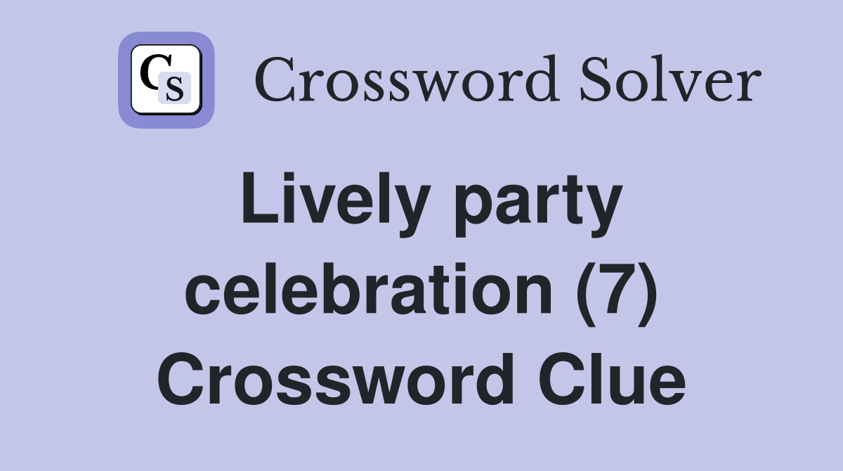Lively party celebration (7) Crossword Clue
