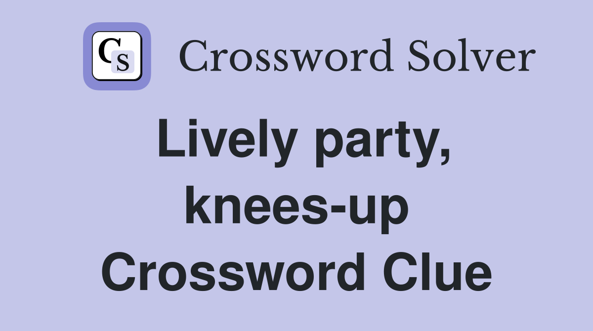 Lively party, knees-up Crossword Clue