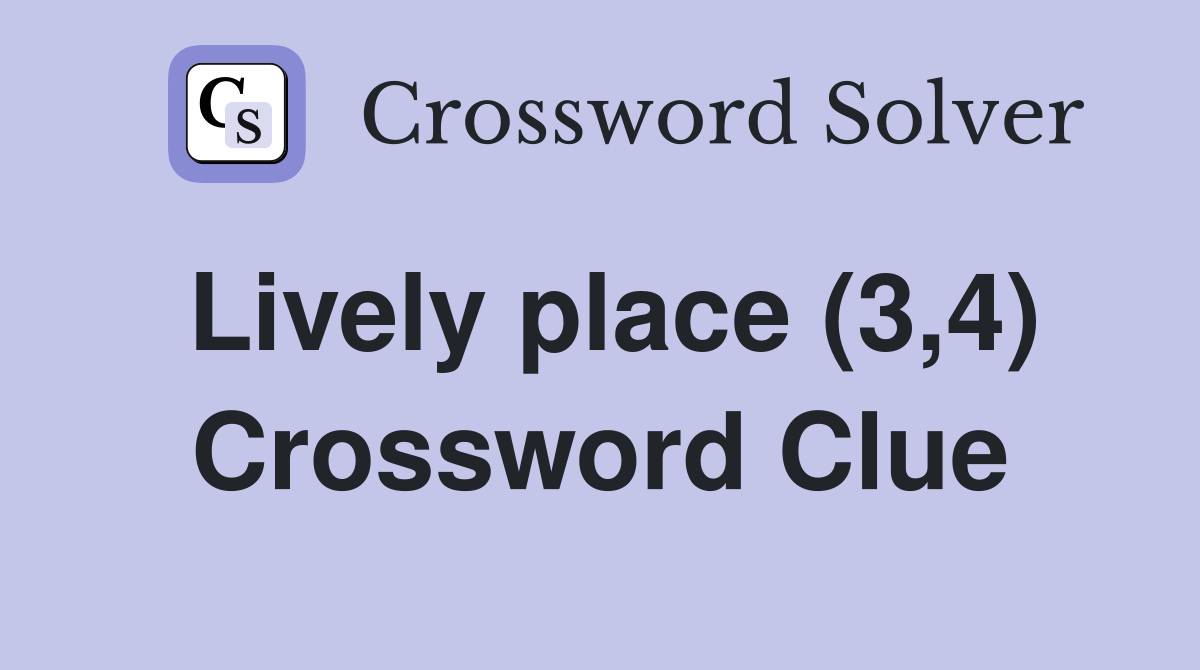 Lively place (3,4) Crossword Clue