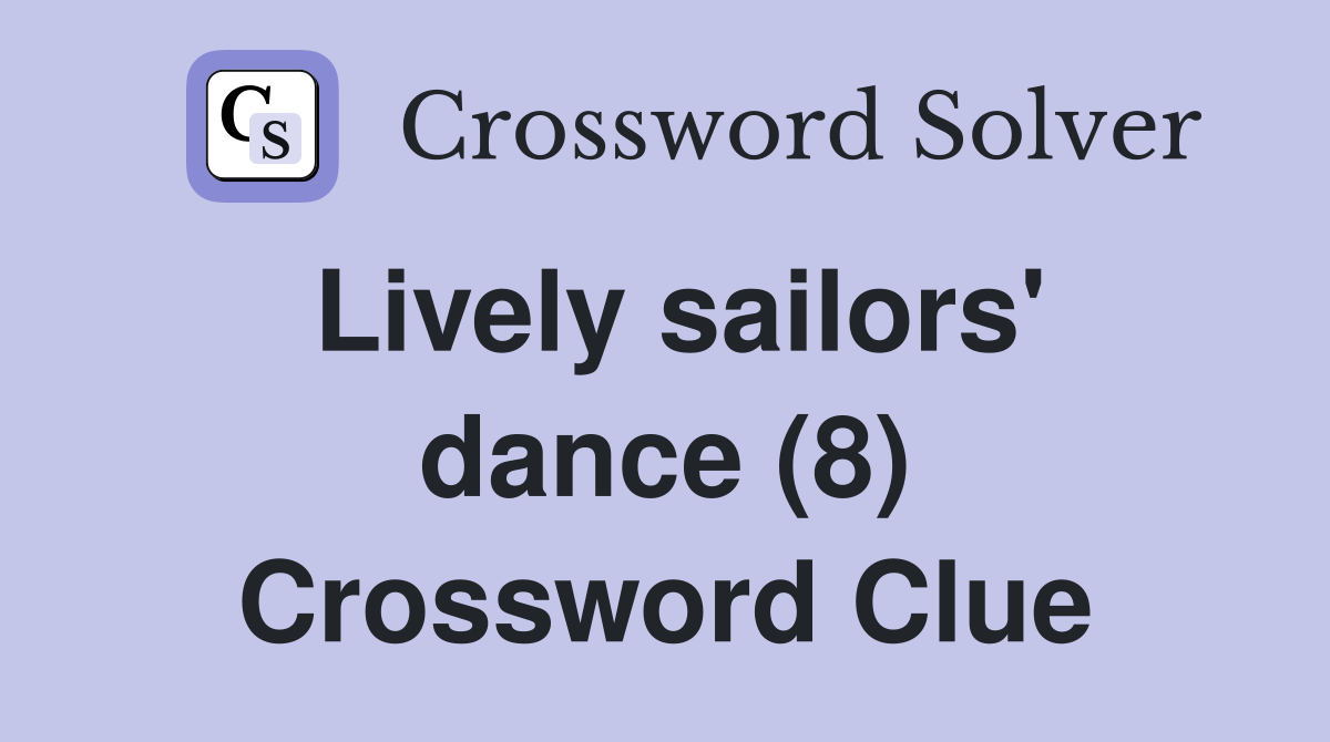 Lively sailors' dance (8) Crossword Clue