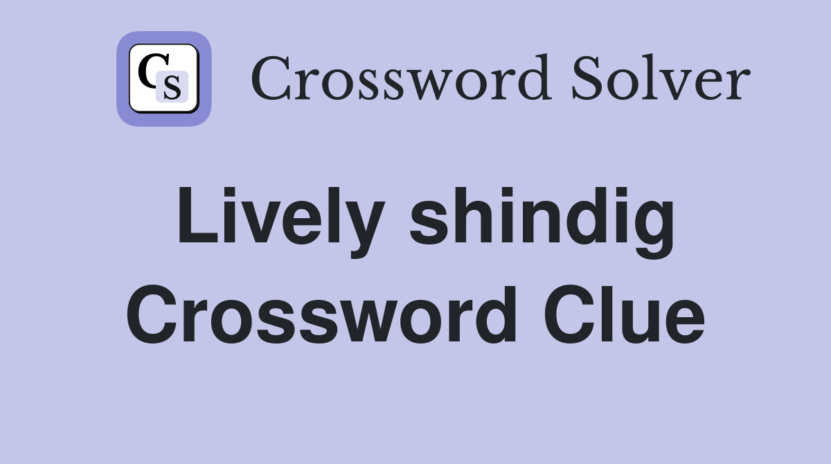 Lively shindig Crossword Clue