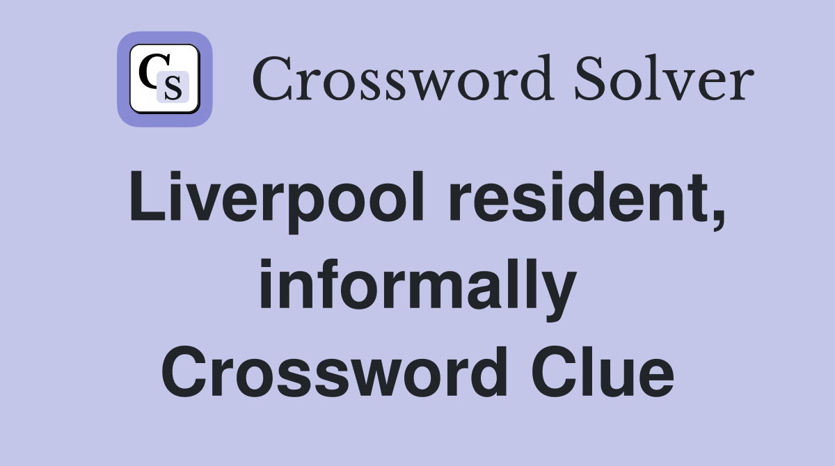 Liverpool resident, informally Crossword Clue