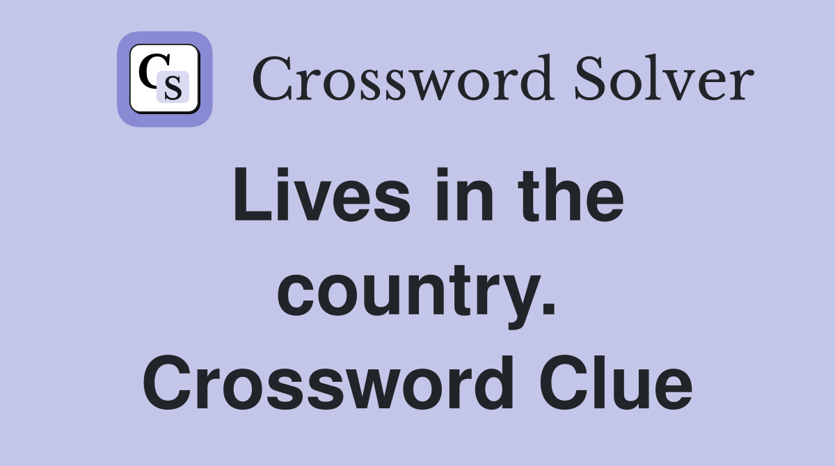 Lives in the country. Crossword Clue