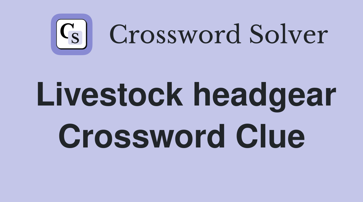 Livestock headgear Crossword Clue
