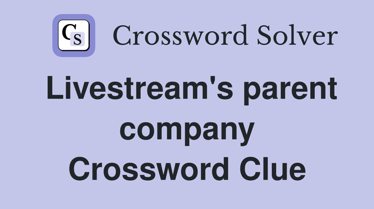 Livestream's parent company Crossword Clue