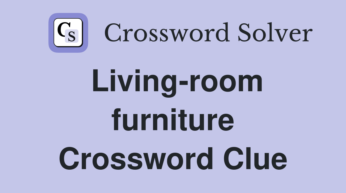Living-room furniture Crossword Clue