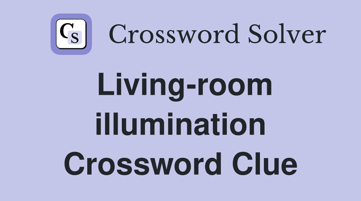Living-room illumination Crossword Clue