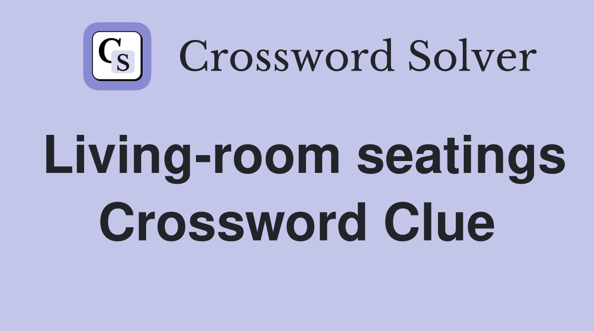 Living-room seatings Crossword Clue