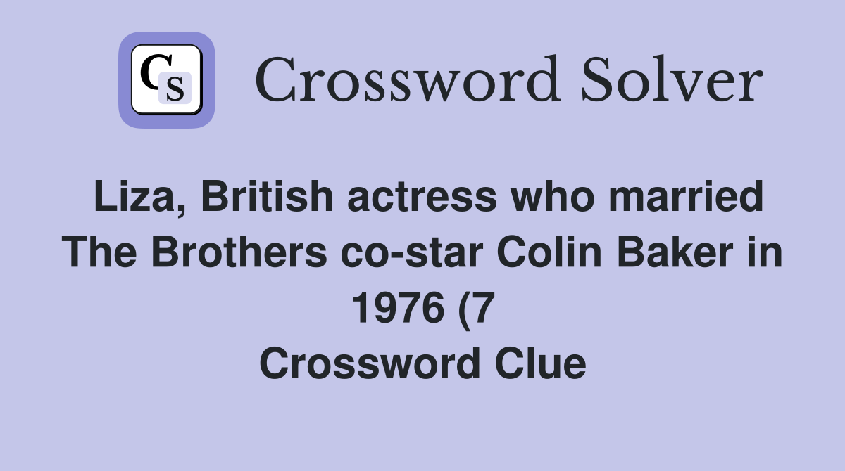Liza British actress who married The Brothers co star Colin Baker in Liza British actress who married The Brothers co star Colin Baker in