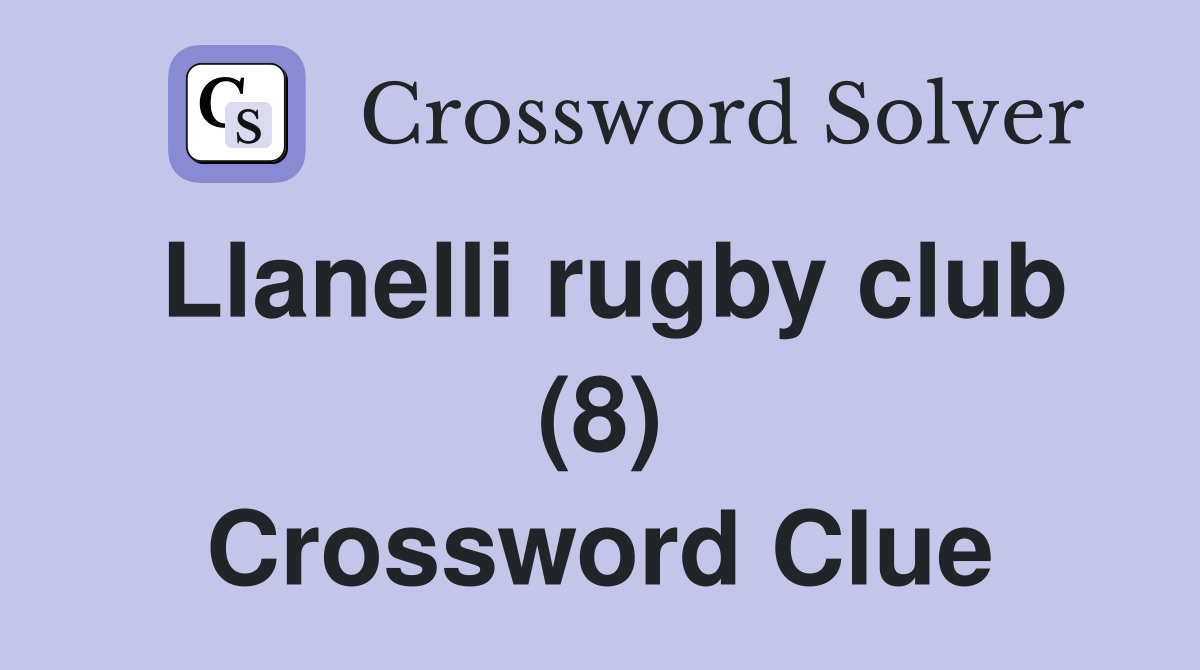 Llanelli rugby club (8) Crossword Clue