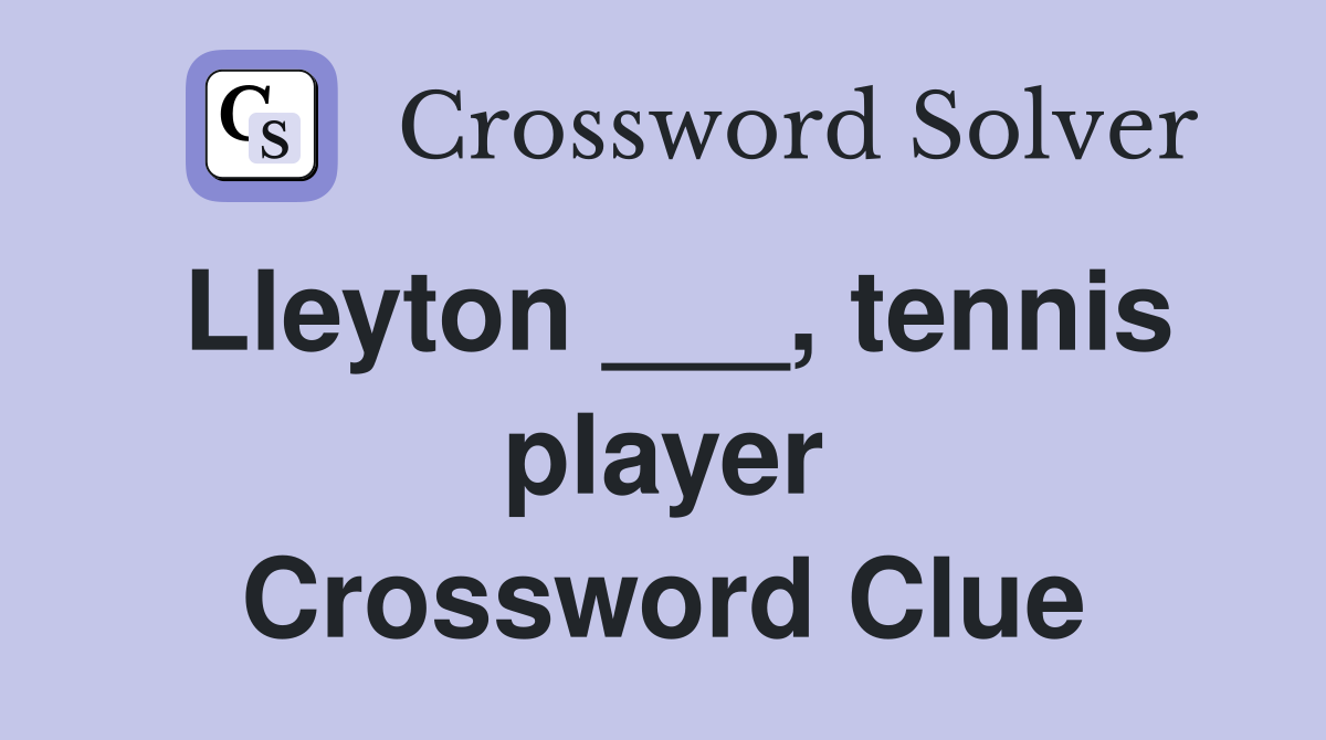 Lleyton ___, tennis player Crossword Clue