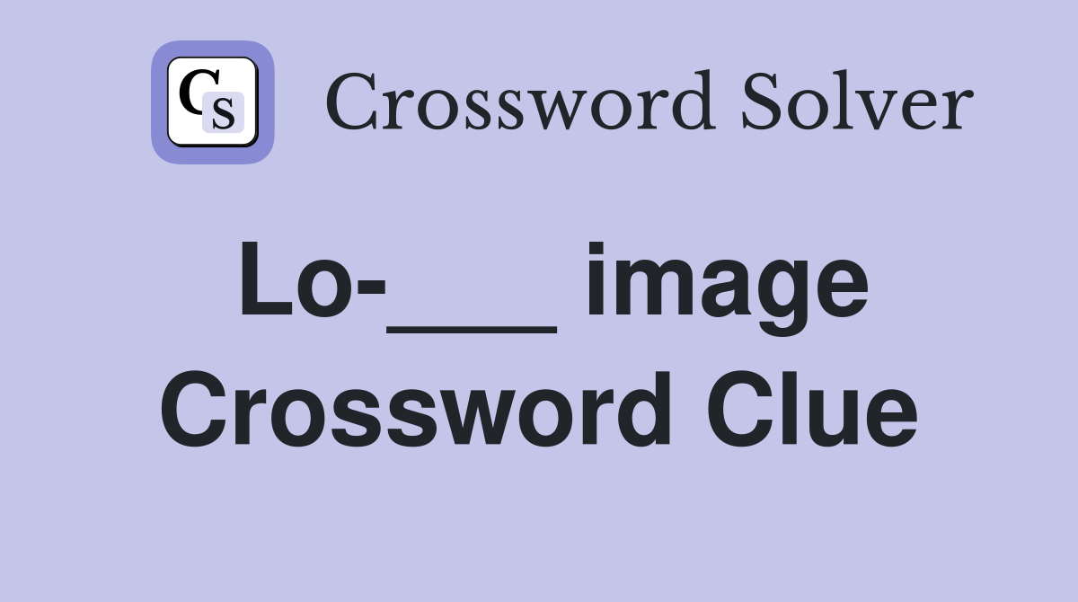 Lo-___ image Crossword Clue