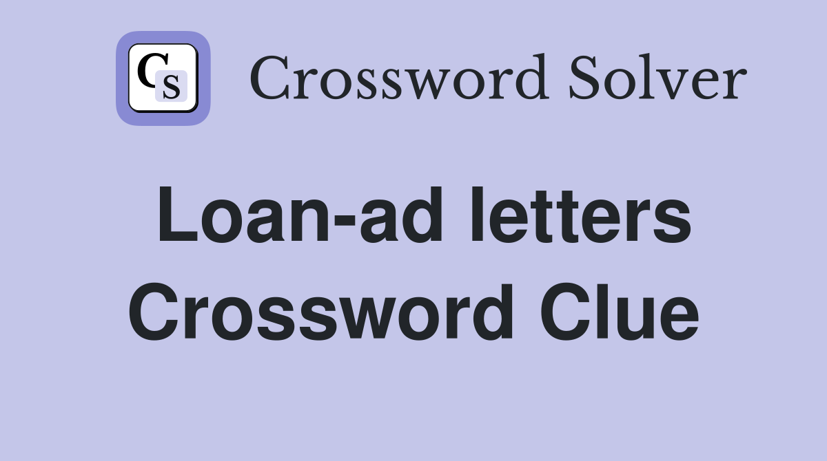 Loan-ad letters Crossword Clue