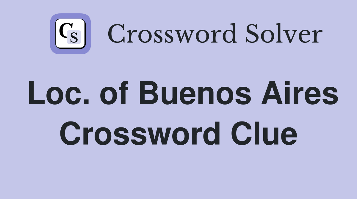Loc. of Buenos Aires Crossword Clue