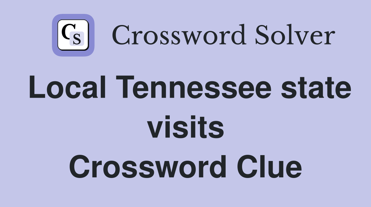 Local Tennessee state visits Crossword Clue