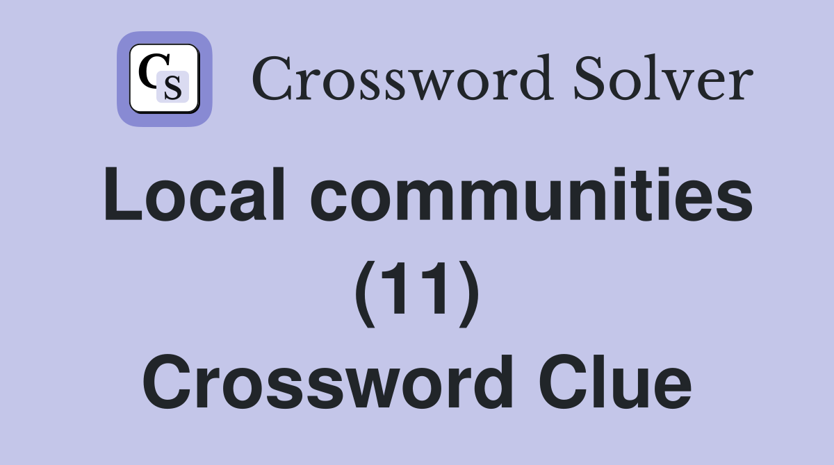 Local communities (11) Crossword Clue